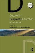 Debates in Geography Education | Jones, Mark (university of the West of England, Uk) ; Lambert, David (institute of Education, University of London, UK.) | 