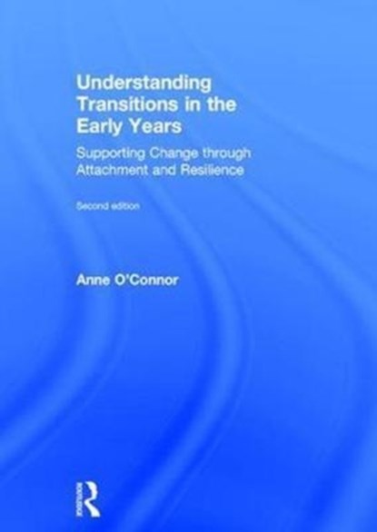Understanding Transitions in the Early Years, Anne (Early Years Consultant O'Connor - Gebonden - 9781138678132
