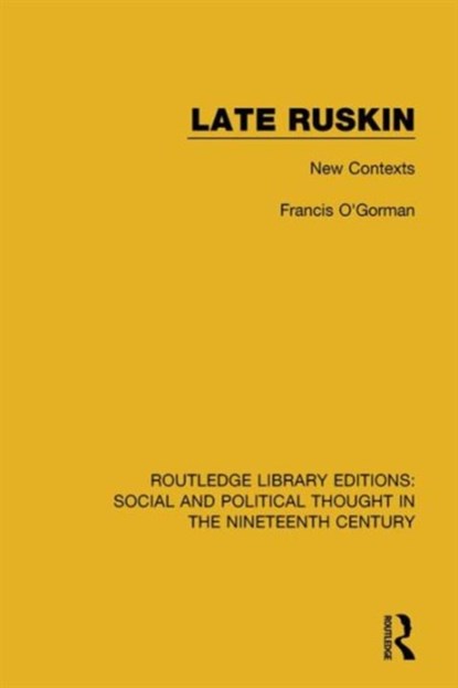 Late Ruskin, Francis O'Gorman - Gebonden - 9781138680890
