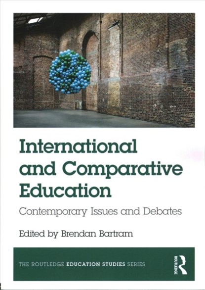 International and Comparative Education, Brendan Bartram - Paperback - 9781138681583