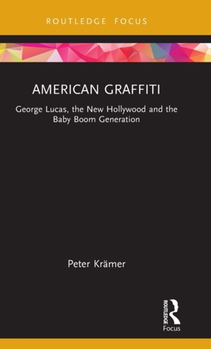 American Graffiti, Peter Kramer - Gebonden - 9781138681910