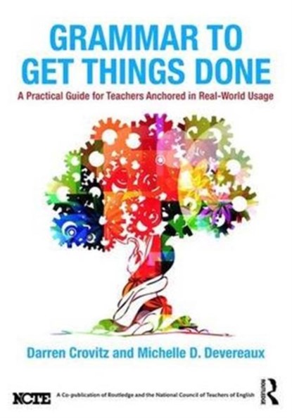 Grammar to Get Things Done, Darren Crovitz ; Michelle D. Devereaux - Paperback - 9781138683709