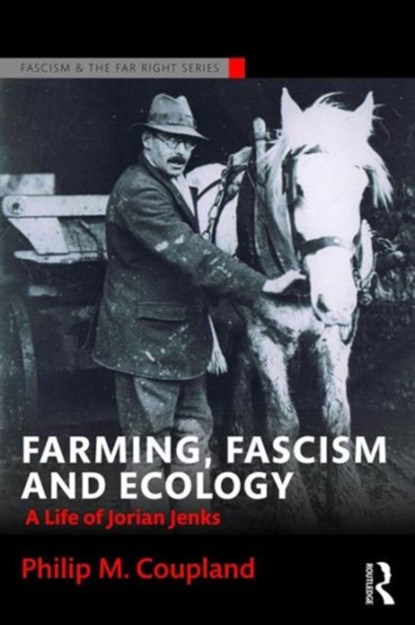 Farming, Fascism and Ecology, Philip Coupland - Paperback - 9781138688629
