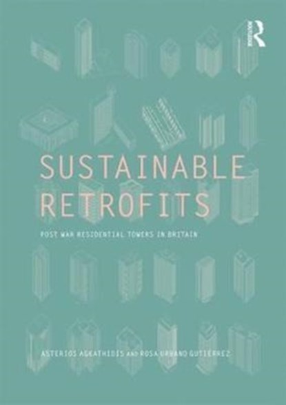 Sustainable Retrofits, Asterios Agkathidis ; Rosa Urbano Gutierrez - Paperback - 9781138689893