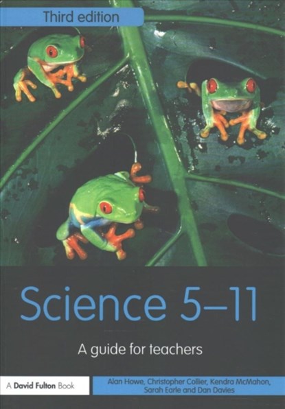 Science 5-11, Kendra (Bath Spa University McMahon ; Alan (Bath Spa University Howe ; Chris (Bath Spa University Collier ; Sarah Earle - Paperback - 9781138690585