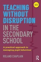 Teaching without Disruption in the Secondary School | Roland Chaplain | 