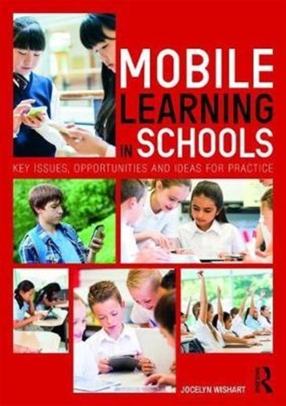 Mobile Learning in Schools, JOCELYN (UNIVERSITY OF BRISTOL,  UK) Wishart - Paperback - 9781138690721