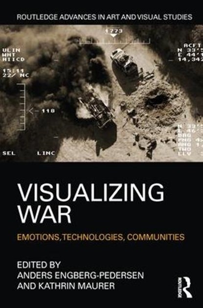 Visualizing War, Anders Engberg-Pedersen ; Kathrin Maurer - Gebonden - 9781138693432