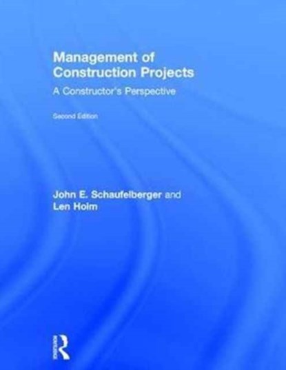 Management of Construction Projects, John Schaufelberger ; Len (University of Washington Holm - Gebonden - 9781138693890