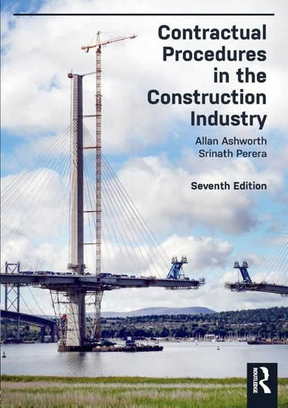 Contractual Procedures in the Construction Industry, Allan Ashworth ; Srinath Perera - Paperback - 9781138693937