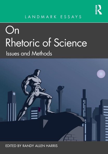 Landmark Essays on Rhetoric of Science: Issues and Methods, Randy Allen Harris - Paperback - 9781138695924