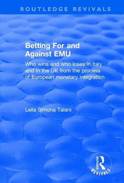 Betting for and Against EMU, Leila Talani - Paperback - 9781138700819