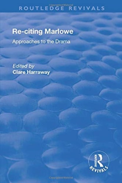 Re-citing Marlowe, Clare Harraway - Paperback - 9781138701038