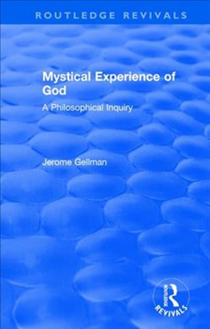 Mystical Experience of God, Jerome Gellman - Paperback - 9781138703865