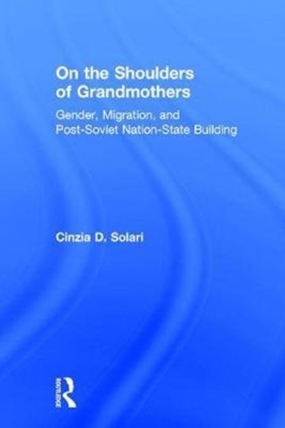 On the Shoulders of Grandmothers, Cinzia Solari - Gebonden - 9781138707030
