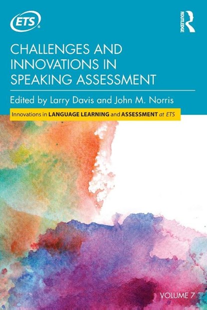 Challenges and Innovations in Speaking Assessment, Larry Davis ; John M. Norris - Paperback - 9781138707153