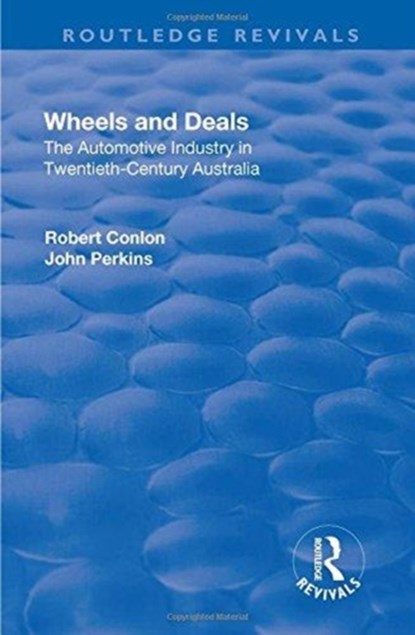 Wheels and Deals, Robert Conlon ; John Perkins - Gebonden - 9781138712720