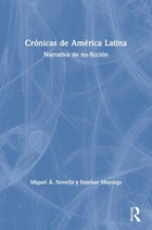 Cronicas de America Latina | Novella, Miguel A. ; Mayorga, Esteban (niagara University, Usa) | 