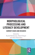 Morphological Processing and Literacy Development | Berthiaume, Rachel ; Daigle, Daniel ; Desrochers, Alain | 