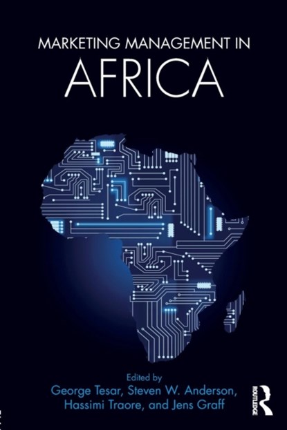 Marketing Management in Africa, George Tesar ; Steven W. Anderson ; Hassimi Traore ; Jens Graff - Paperback - 9781138714397