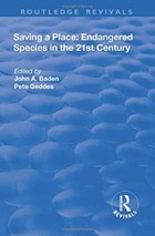 Saving a Place: Endangered Species in the 21st Century | Baden, John A. ; Geddes, Pete | 