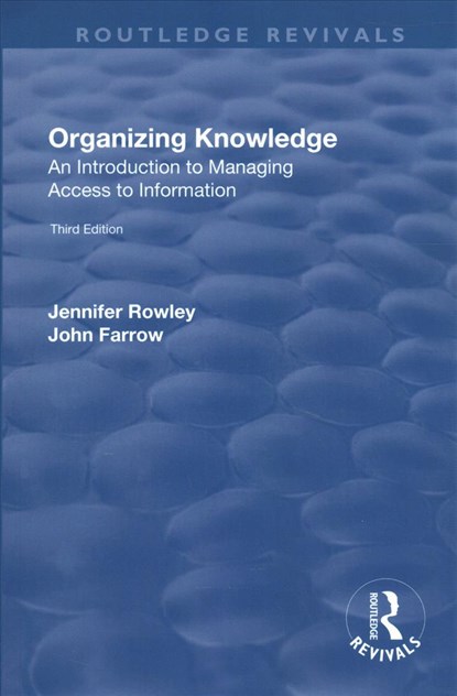 Organizing Knowledge, J.E. Rowley ; John Farrow - Paperback - 9781138717909