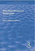 NGO Field Workers in Bangladesh | Mokbul Morshed Ahmad | 