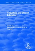 Augustine and Liberal Education | Paffenroth, Kim ; Hughes, Kevin L. | 