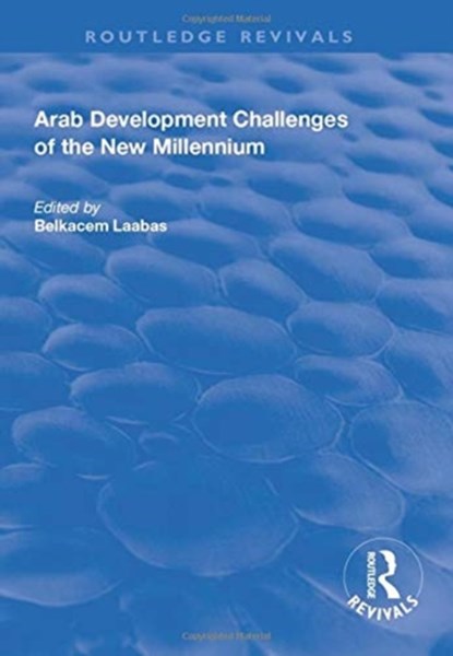 Arab Development Challenges of the New Millennium, Belkacem Laabas - Paperback - 9781138721760