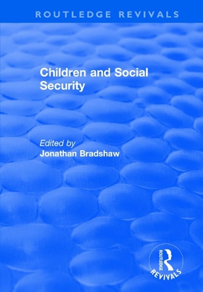 Children and Social Security, Jonathan Bradshaw - Paperback - 9781138722248