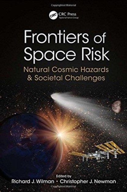 Frontiers of Space Risk, Richard J. Wilman ; Christopher J. Newman - Gebonden - 9781138726383