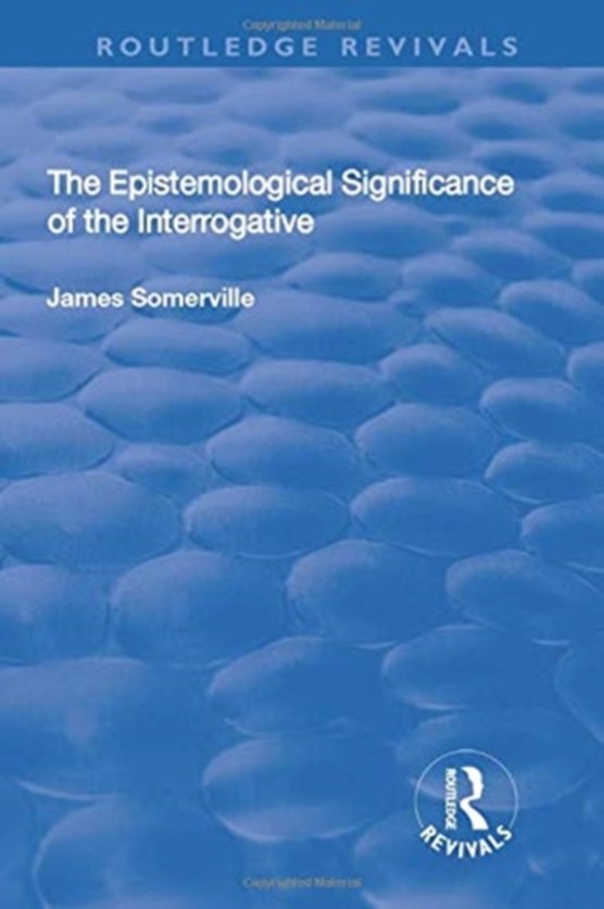 The Epistemological Significance of the Interrogative