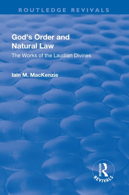 God's Order and Natural Law, Iain M. MacKenzie - Paperback - 9781138728110