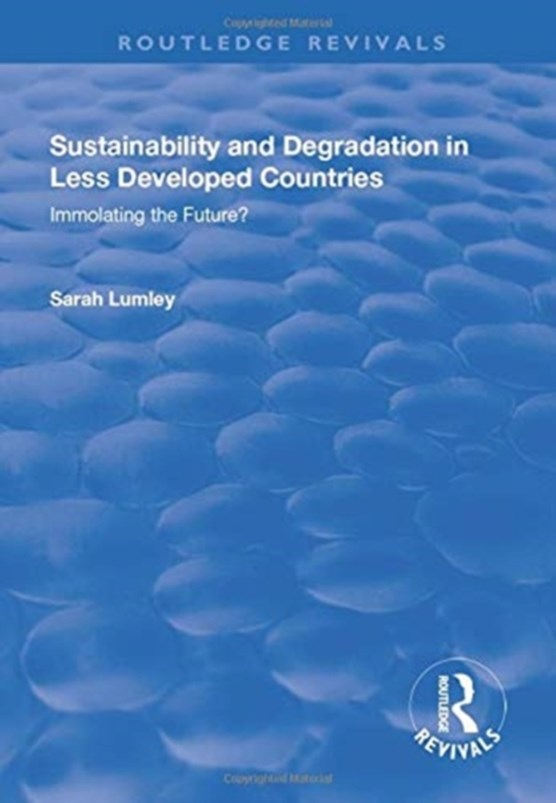 Sustainability and Degradation in Less Developed Countries