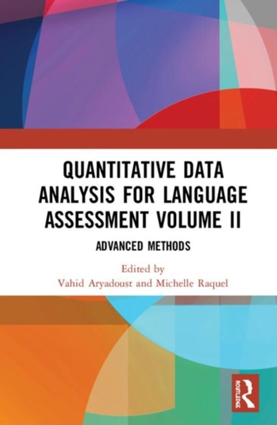 Quantitative Data Analysis for Language Assessment Volume II