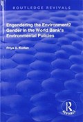 Engendering the Environment? Gender in the World Bank's Environmental Policies | Priya A. Kurian | 