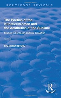 The Poetics of the Kunstlerinroman and the Aesthetics of the Sublime | Evy Varsamopoulou | 