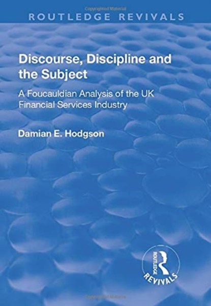 Discourse, Discipline and the Subject, Damian E. Hodgson - Paperback - 9781138741553