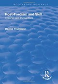 Post-Fordism and Skill | Denise Thursfield | 