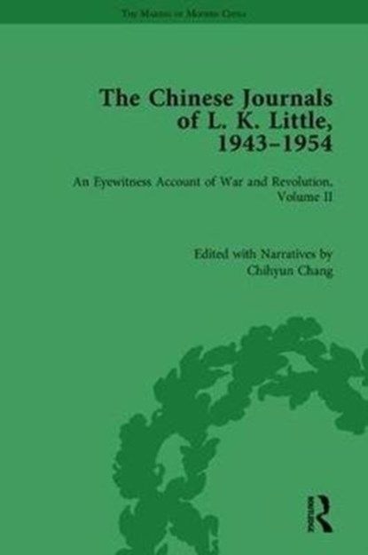 The Chinese Journals of L.K. Little, 1943-54, CHIHYUN (SHANGHAI JIAO TONG UNIVERSITY,  China) Chang - Gebonden - 9781138758056