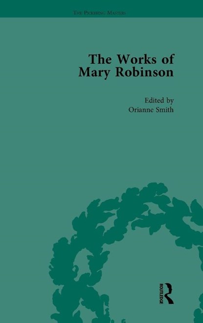 The Works of Mary Robinson, Part I Vol 4, William D Brewer ; Daniel Robinson ; Sharon M Setzer ; Orianne Smith - Gebonden - 9781138764453