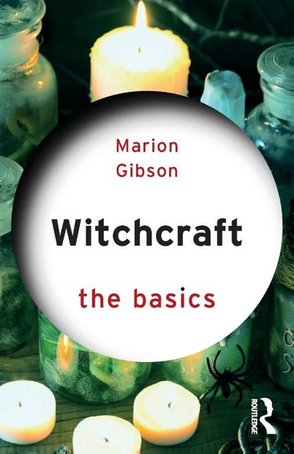 Witchcraft: The Basics, Marion Gibson - Paperback - 9781138779976