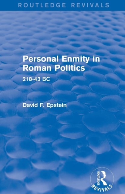 Personal Enmity in Roman Politics (Routledge Revivals), David Epstein - Paperback - 9781138780170