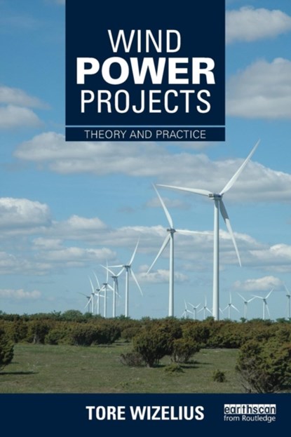 Wind Power Projects, TORE (WINDPOWER PROJECT DEVELOPER,  Sweden) Wizelius - Paperback - 9781138780453