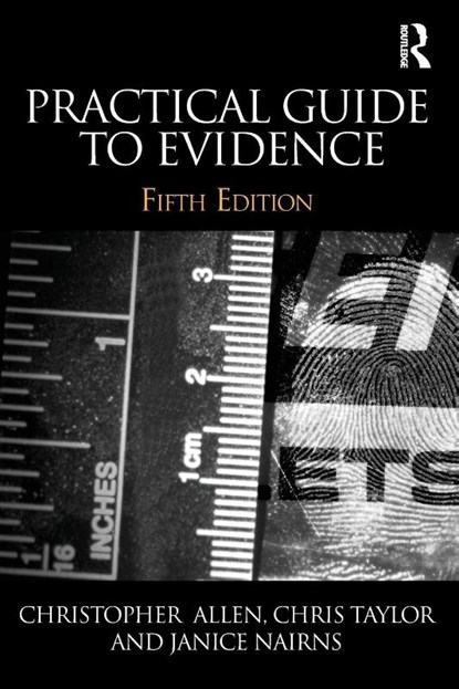 Practical Guide to Evidence, Christopher (Formerly at Inns of Court Law School Allen ; Chris (University of Bradford Taylor ; Janice Nairns - Paperback - 9781138781719