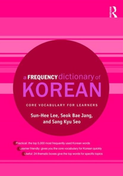 A Frequency Dictionary of Korean, Sun-Hee Lee ; Seok Bae Jang ; Sang Kyu Seo - Paperback - 9781138781818