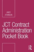 JCT Contract Administration Pocket Book | Andy (london South Bank University) Atkinson | 
