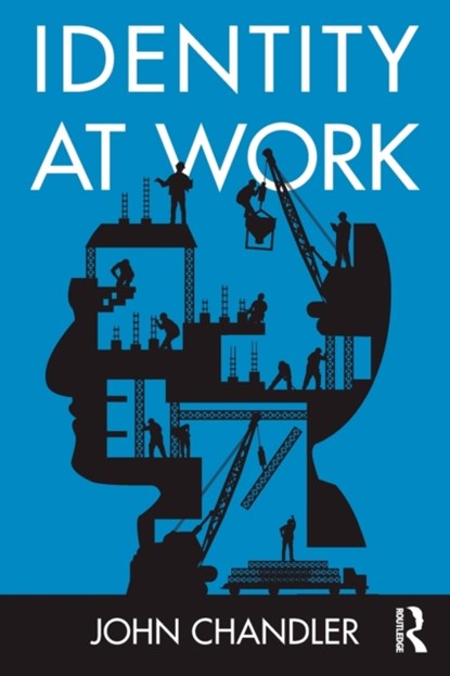 Identity at Work, John Chandler - Paperback - 9781138788312