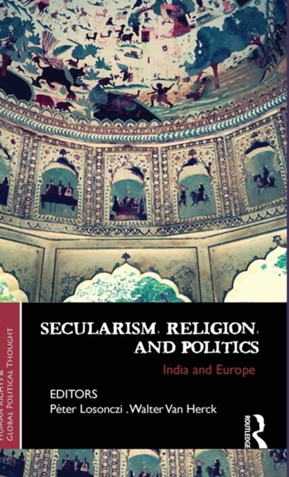 Secularism, Religion, and Politics, Peter Losonczi ; Walter Van Herck - Gebonden - 9781138796003