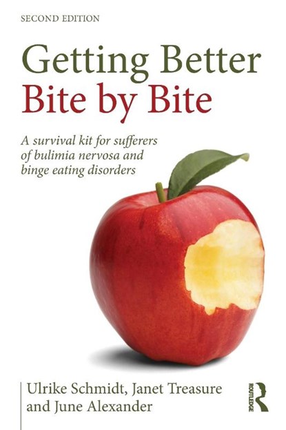 Getting Better Bite by Bite, Ulrike (King’s College London and Consultant Psychiatrist South London and Maudsely NHS Foundation Trust Schmidt ; Janet (South London and Maudsley Hospital and Professor at Kings College London Treasure ; June (writer Alexander - Paperback - 9781138797376